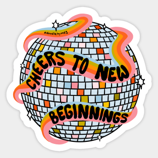 Cheers to New Beginnings Sticker